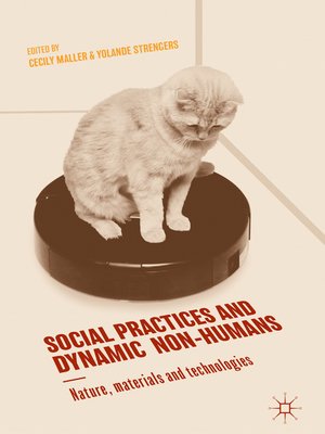 cover image of Social Practices and Dynamic Non-Humans